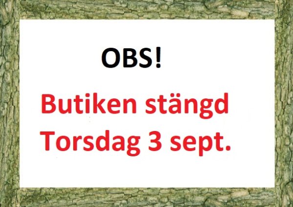 Stängt torsdag 3 september